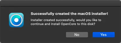macOSインストーラーの作成完了後に、続けてOpenCoreをインストールするか確認している画面